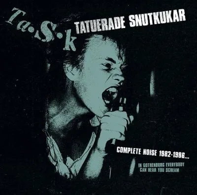 TATUERADE SNUTKUKAR “Complete Noise 1982-1986.. In Gothenburg everybody can hear you scream” LP+CD (F.O.A.D. 342)