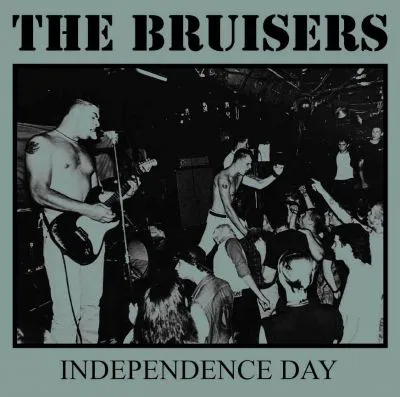 THE BRUISERS – Independence Day LP