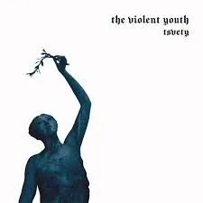 The Violent Youth - Tsvety LP