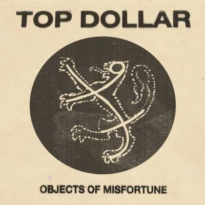 Top Dollar - Objects of Misfortune EP