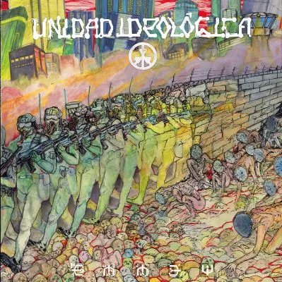 UNIDAD IDEOLÓGICA – Choque Asimétrico LP