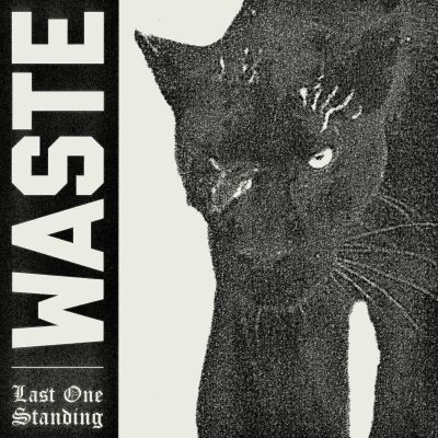 WASTE “Last one standing” 7”EP