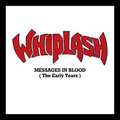 WHIPLASH “Messages In Blood (The Early Years)” LP (lim. 300)