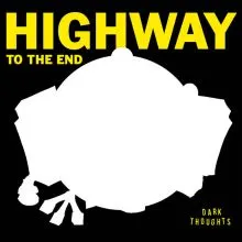 Dark Thoughts - Highway to the End LP