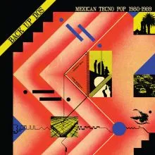 V.A. Back Up Dos - Mexican Tecno Pop 1982-1989 LP
