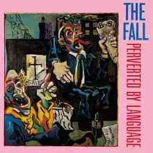 The FALL - Perverted by language LP