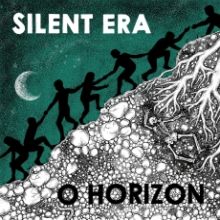 Silent Era - O Horizon LP