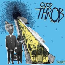 Good Throb - Fuck Off Lp