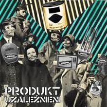 PRODUKT - UZALEZNIENI LP