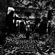 Poison Mask - Graveyard World Ep