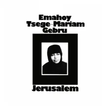 EMAHOY TSEGE MARIAM GEBRU - JERUSALEM LP