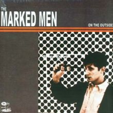 Marked Men , the - On the Outsicde Lp