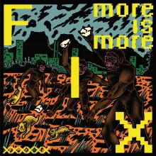 Fix - More is More LP