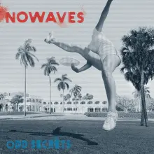 Nowaves - Odd Secrets LP