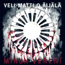 Veli-Matti O. Äijälä Minun vereni LP