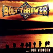 BOLT THROWER - ... FOR VICTORY LP