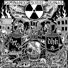 D.H.K. / B.E.T.O.E ‎– Caminando Sobre Ruinas