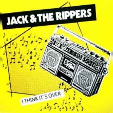 Jack & The Rippers ‎– I Think Its Over LP