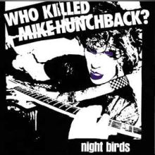 Night Birds ‎– Who Killed Mike Hunchback? 7
