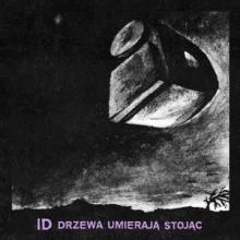 ID ‎– Drzewa Umierają Stojąc LP