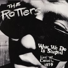 The Rotters - What we do is stupid LP