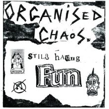 ORGANIZED CHAOS Still Having Fun LP