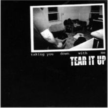 Tear it Up - Taking you down with me 12
