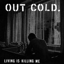 Outcold - Living is killing me LP
