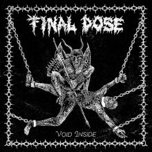 Final Dose – “Void Inside” LP