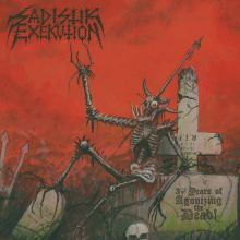 SADISTIK EXEKUTION 30 Years of Agonizing the Dead LP+7 COLOURED