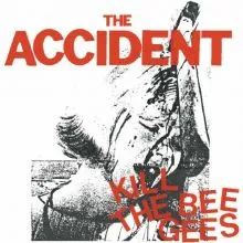 Accident - Kill The Bee Gees NEW LP