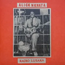 Alick Nkhata - Radio Lusaka LP