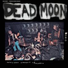 DEAD MOON - NERVOUS SOONER CHANGES LP