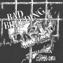 Bad Breeding – Blood Manifest E.P.