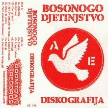 Bosonogo Djetinjstvo - Diskografija Cassette Tape
