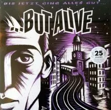 BUT ALIVE - bis jetzt ging alles gut LP