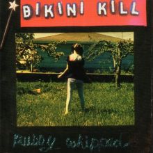 BIKINI KILL - PUSSY WHIPPED LP