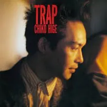 Chico Hige - Trap LP
