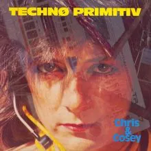 Chris & Cosey – Technø Primitiv LP