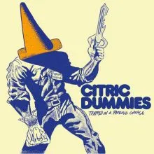 Citric Dummies - Trapped in a Parking Garage EP