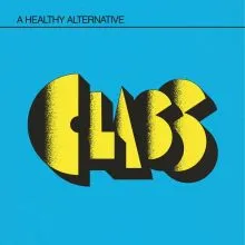 CLASS – A Healthy Alternative LP
