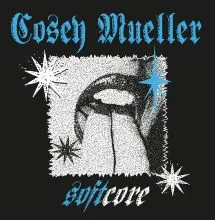 Cosey Mueller - Soft Core LP (2nd Press)