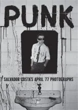COSTA SALVADOR - Punk! salvador costas april 77 photographs BOOK