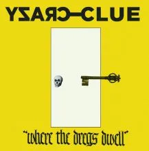 Crazy Clue - Where the Dregs Dwell LP Crazy Clue - Where the Dregs Dwell LP