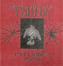 Disciplina Limitar - Yo también yo no EP