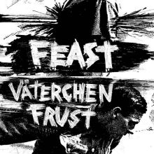 FEAST // VÄTERCHEN FRUST split7