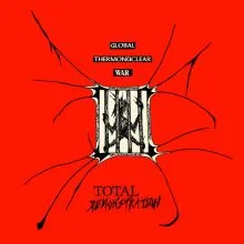 GLOBAL THERMONUCLEAR WAR - Total DemonstrationLP