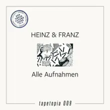 HEINZ & FRANZ - ALLE AUFNAHMEN TAPE