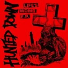 Hunted Down - Life`s Womb Ep