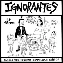 IGNORANTES “Parece que tuvimos demasiados hijitos” LP (F.O.A.D.